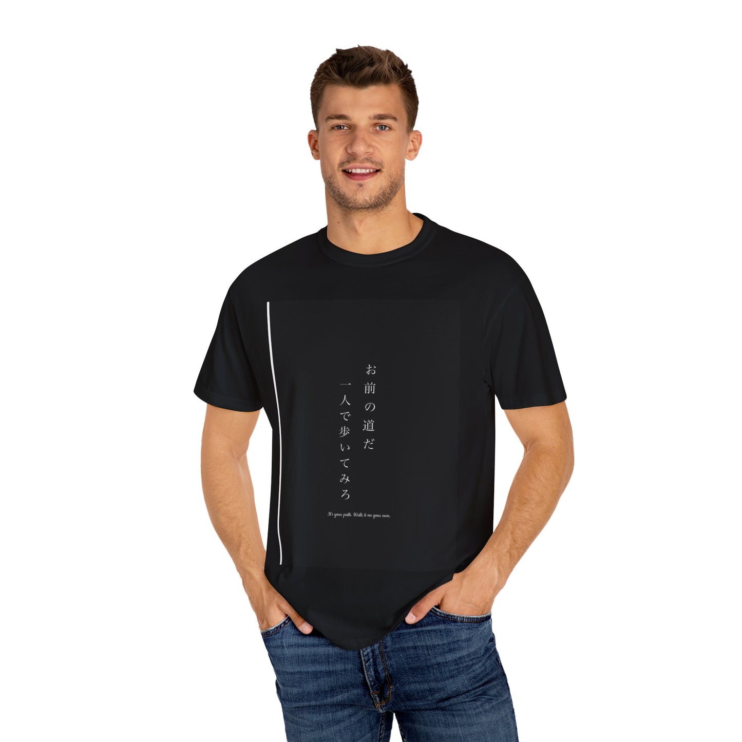 Inspirational Unisex T-Shirt - "お前の道だ 一人で歩いてみろ" - Motivational Japanese Quote Tee